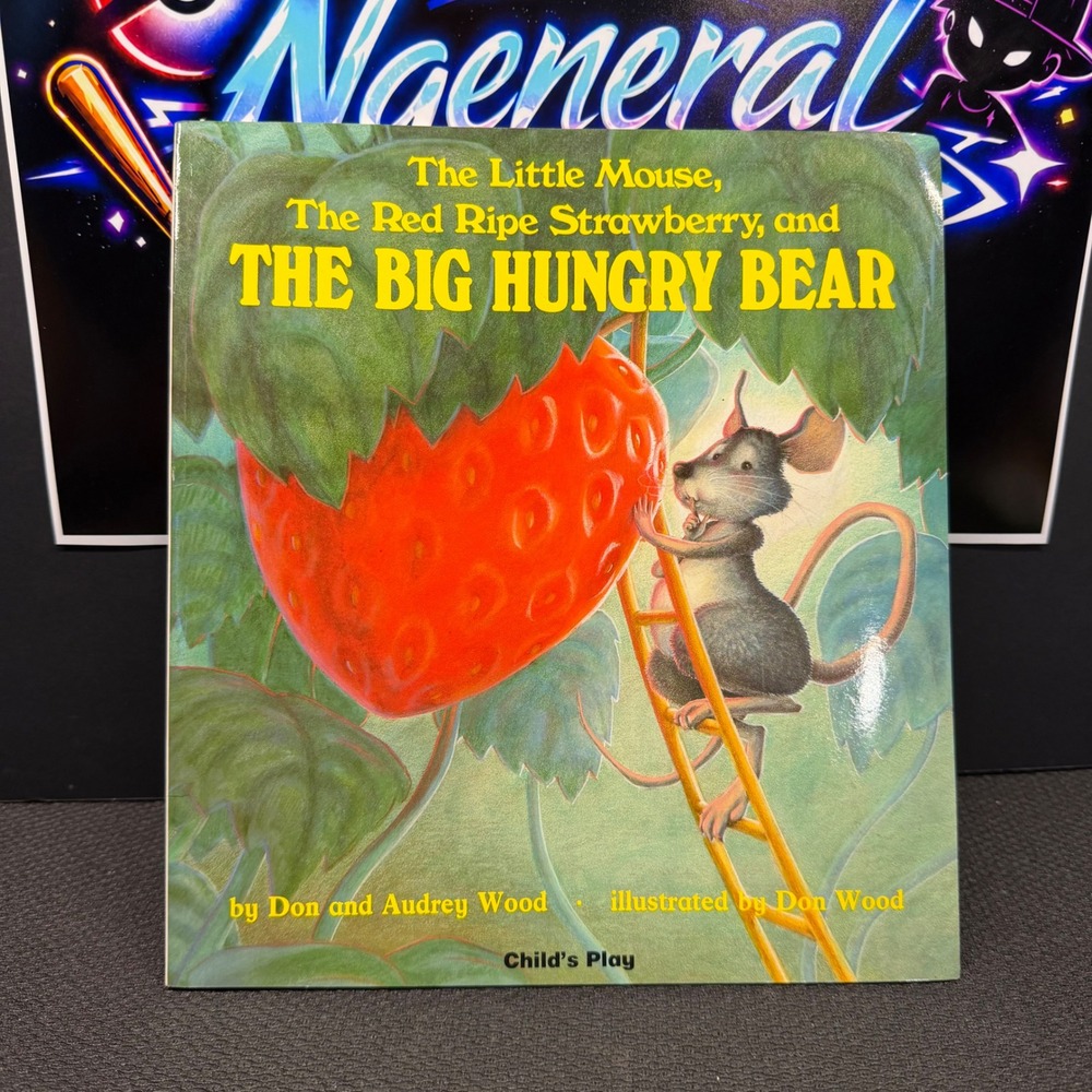 The Little Mouse The Red Ripe Strawberry and The Big Hungry Bear Don Wood Book